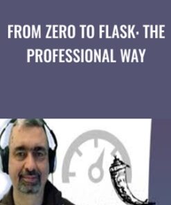 From Zero to Flask: The Professional Way - Jorge Escobar