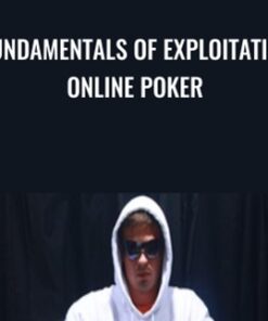 Fundamentals of Exploitative Online Poker - Alton Hardin