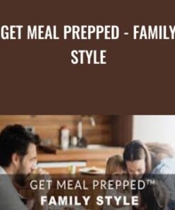 Get Meal Prepped - Family Style -  Susan Watson & Andrea Hardy