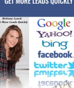 Get More Leads Quickly – Brittany Lynch