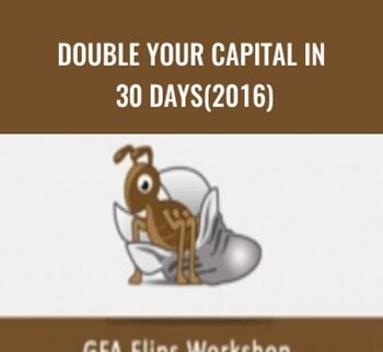 Double Your Capital In 30 Days(2016) – GFA Flips