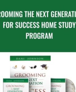 Grooming The Next Generation For Success Home Study Program - Dani Johnson