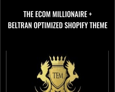 The Ecom Millionaire + Beltran Optimized Shopify Theme - Gabriel Beltran