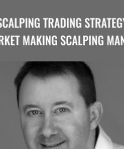 Scalping Trading Strategy (Market Making Scalping Manual) – Gary Norden