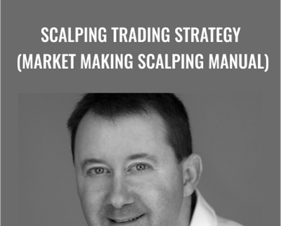 Scalping Trading Strategy (Market Making Scalping Manual) – Gary Norden