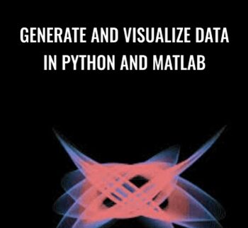Generate And Visualize Data In Python And MATLAB