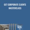 Get Corporate Clients Masterclass