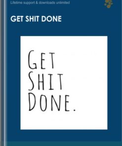 Get Shit Done - John La Tourrette