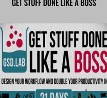 Get Stuff Done Like A Boss – Tiago Forte