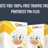 Gets you 100% FREE Traffic From Pinterest Pin Flux - TeknikForce