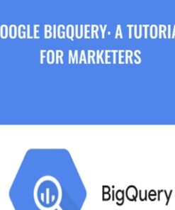 Google BigQuery: A Tutorial for Marketers - Khrystyna Grynko