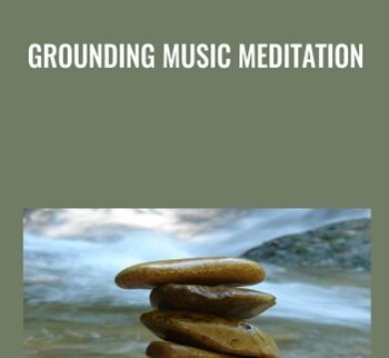 Grounding Music Meditation