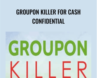 Groupon Killer For Cash Confidential - Jim Mack
