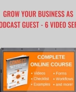 Grow Your Business As a Podcast Guest – 6 Video Series - Tom Schwab