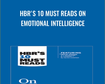 HBR's 10 Must Reads on Emotional Intelligence