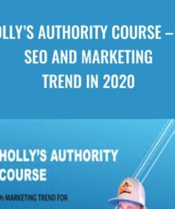 Holly’s Authority Course – #1 Seo And Marketing Trend In 2020 - Marc Zwygart