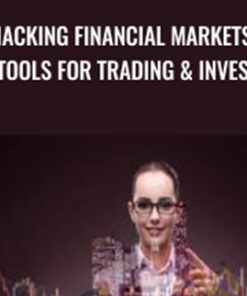 Hacking Financial Markets – 25 Tools For Trading & Investing - Joe Marwood