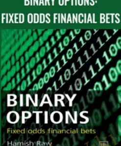 Binary Options: Fixed Odds Financial Bets - Hamish Raw