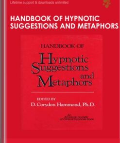 Handbook of Hypnotic Suggestions and Metaphors - D. C. Hammond