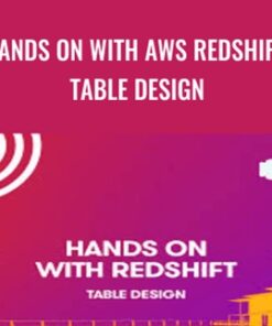 Hands on with AWS Redshift: Table Design - Sanjay Kotecha