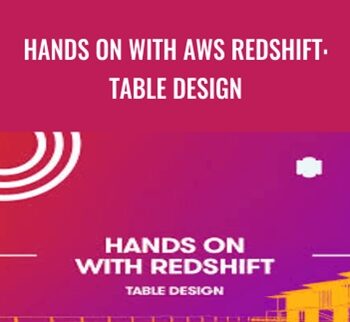 Hands On With AWS Redshift: Table Design – Sanjay Kotecha