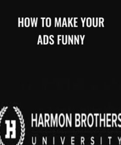 How To Make Your Ads Funny – Harmon Brothers