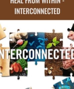 Heal From Within - Interconnected - Pedram Shojai