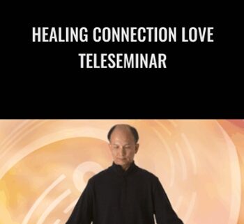 Healing Connection Love Teleseminar - Chunyi Lin