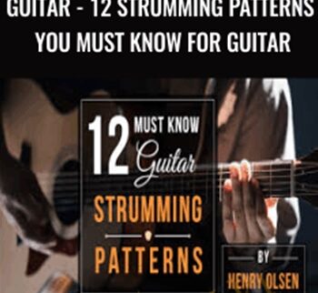 Guitar - 12 Strumming Patterns You Must Know For Guitar - Henry Olsen