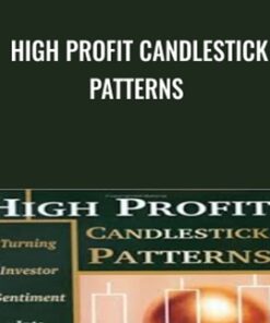 High Profit Candlestick Patterns - Stephen W. Bigalow