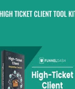 High Ticket Client Tool Kit