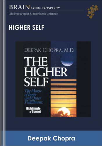 Higher self - Deepak Chopra