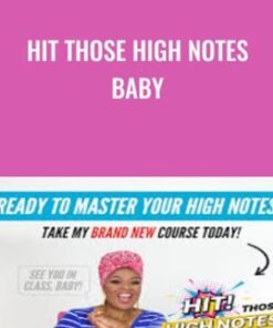 Hit Those High Notes Baby
