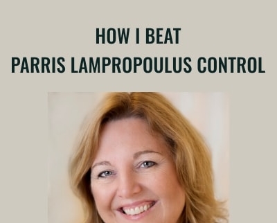 How I Beat Parris Lampropoulus Control