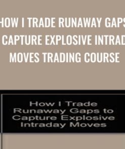 How I Trade Runaway Gaps To Capture Explosive Intraday Moves Trading Course - Paul Taglia