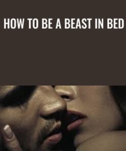 How To Be A Beast In Bed - Jordan Gray