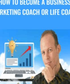 How To Become a Business, Marketing Coach Or Life Coach