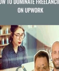 How To Dominate Freelancing On Upwork - Joe Parys