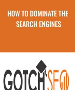 How To Dominate The Search Engines - Gotch SEO Academy