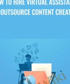 How To Hire Virtual Assistants To Outsource Content Creation - John Shea
