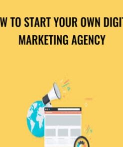 How To Start Your Own Digital Marketing Agency - John Shea