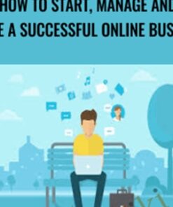 How To Start, Manage and Scale a Successful Online Business - Rob Cubbon