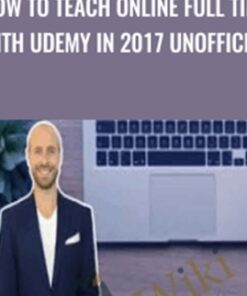 How To Teach Online Full Time with Udemy in 2017 Unofficial - Joe Parys