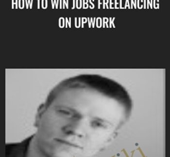 How To Win Jobs Freelancing On UpWork – John Shea