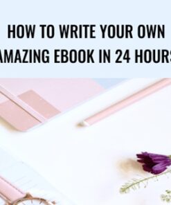 How To Write Your Own Amazing Ebook in 24 Hours - Kristie Chiles