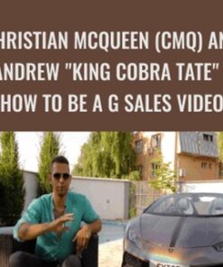 How to Be a G Sales Video - Christian McQueen (CMQ) and Andrew "King Cobra Tate"