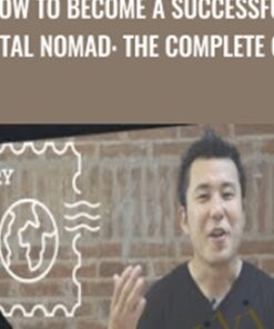 How to Become a Successful Digital Nomad: The Complete Guid - Charles Du