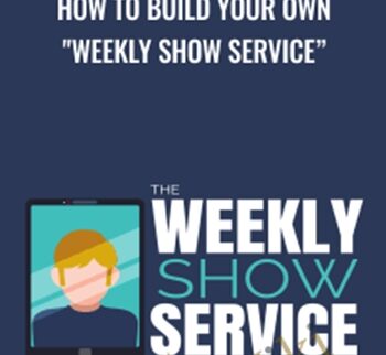 How To Build Your Own “Weekly Show Service” – Ben Adkins