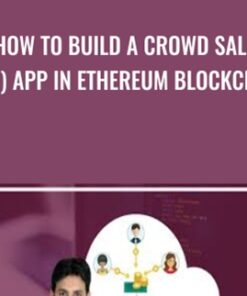 How to Build a Crowd Sale (ICO) App in Ethereum Blockchain - Toshendra Sharma