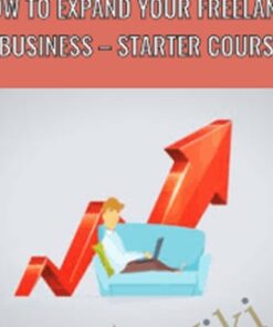 How to Expand Your Freelance Business – Starter Course